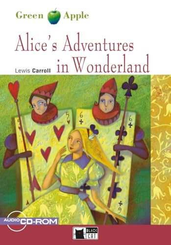 Alice’s Adventures in Wonderland: Englische Lektüre für das 1., 2. und 3. Lernjahr. Buch + CD-ROM (Black Cat Green Apple)